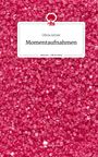 Olivia Artner: Momentaufnahmen. Life is a Story - story.one, Buch