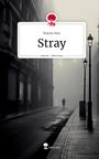 Manon Mau: Stray. Life is a Story - story.one, Buch