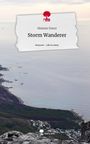 Melanie Dunst: Storm Wanderer. Life is a Story - story.one, Buch