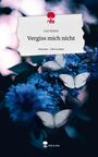 Lea Sulzer: Vergiss mich nicht. Life is a Story - story.one, Buch