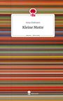 Anna Stalmann: Kleine Motte. Life is a Story - story.one, Buch