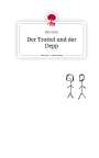 Ella Stein: Der Trottel und der Depp. Life is a Story - story.one, Buch