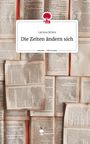 Larissa Brüns: Die Zeiten ändern sich. Life is a Story - story.one, Buch