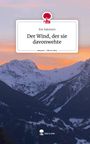 Em Salomon: Der Wind, der sie davonwehte. Life is a Story - story.one, Buch