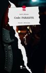 Liel S. Bönner: Code: PARASITE. Life is a Story - story.one, Buch
