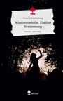 Elaine Schmallenberg: Schattenmelodie: Thalitas Bestimmung. Life is a Story - story.one, Buch