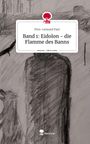 Finn-Lennard Paul: Band 1: Eidolon - die Flamme des Banns. Life is a Story - story.one, Buch