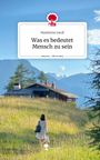 Madeleine Jandl: Was es bedeutet Mensch zu sein. Life is a Story - story.one, Buch