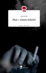 Alex Bröss: Mut + einen Schritt. Life is a Story - story.one, Buch