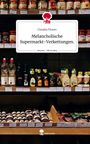 Claudia Ploner: Melancholische Supermarkt-Verkettungen.. Life is a Story - story.one, Buch