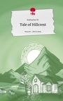 Katharina W.: Tale of Hillcrest. Life is a Story - story.one, Buch