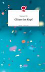 Namaari Xx: Glitzer im Kopf. Life is a Story - story.one, Buch