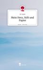 M. Gashi: Mein Herz, Stift und Papier. Life is a Story - story.one, Buch