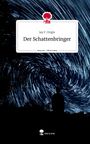 Jay F. Origin: Der Schattenbringer. Life is a Story - story.one, Buch