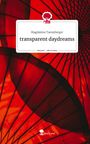 Magdalena Tanneberger: transparent daydreams. Life is a Story - story.one, Buch