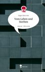 Edgar Ellen Hoe: Vom Leben und Sterben. Life is a Story - story.one, Buch