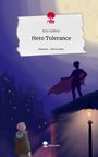 Kris Callisto: Hero Tolerance. Life is a Story - story.one, Buch