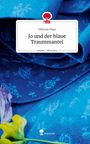 Viktoria Haas: Jo und der blaue Traummantel. Life is a Story - story.one, Buch