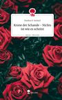 Paulina K. Antlauf: Krone der Schande - Nichts ist wie es scheint. Life is a Story - story.one, Buch