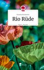 Kristina Kurtanovic: Rio Rüde. Life is a Story - story.one, Buch