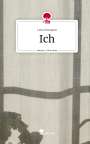 Lena Dermann: Ich. Life is a Story - story.one, Buch