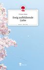 Viviane Biaka: Ewig aufblühende Liebe. Life is a Story - story.one, Buch