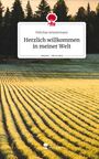 Felicitas Ammermann: Herzlich willkommen in meiner Welt. Life is a Story - story.one, Buch