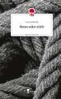Lucy Gebhardt: Renn oder stirb. Life is a Story - story.one, Buch