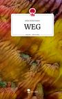 Julia Schermann: WEG. Life is a Story - story.one, Buch