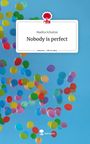 Madita Schultze: Nobody is perfect. Life is a Story - story.one, Buch