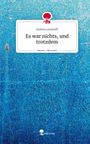 Andrea Linnhoff: Es war nichts, und trotzdem. Life is a Story - story.one, Buch