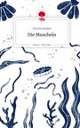 Victoria Mankel: Die Muscheln. Life is a Story - story.one, Buch