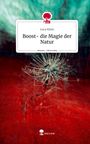 Luca Klein: Boost- die Magie der Natur. Life is a Story - story.one, Buch