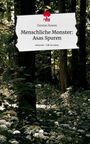 Damian Rowen: Menschliche Monster: Asas Spuren. Life is a Story - story.one, Buch