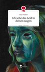 Maja Hakken: Ich sehe das Leid in deinen Augen. Life is a Story - story.one, Buch