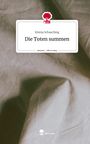 Emma Schasching: Die Toten summen. Life is a Story - story.one, Buch