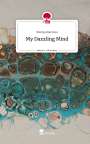 Mariya Mavrova: My Dazzling Mind. Life is a Story - story.one, Buch
