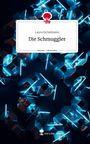 Laura Eichelmann: Die Schmuggler. Life is a Story - story.one, Buch