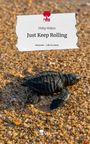Philip Wälter: Just Keep Rolling. Life is a Story - story.one, Buch