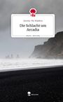 Jeremy-Nic Waldera: Die Schlacht um Arcadia. Life is a Story - story.one, Buch