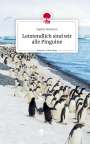 Sophie Nüschen: Letztendlich sind wir alle Pinguine. Life is a Story - story.one, Buch