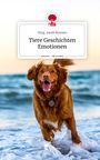 Hrsg. Sarah Berners: Tiere Geschichten Emotionen. Life is a Story - story.one, Buch