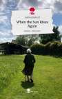 Adelina Edelhoff: When the Sun Rises Again. Life is a Story - story.one, Buch