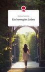 Melissa Darwiche: Ein bewegtes Leben. Life is a Story - story.one, Buch