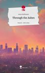 Anna Hoffmann: Through the Ashes. Life is a Story - story.one, Buch