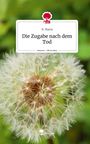 N. Maria: Die Zugabe nach dem Tod. Life is a Story - story.one, Buch