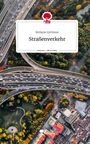Stefanie Grötzner: Straßenverkehr. Life is a Story - story.one, Buch