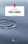 Emely Wirglauer: the lake. Life is a Story - story.one, Buch