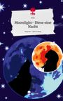 Neo: Moonlight- Diese eine Nacht. Life is a Story - story.one, Buch