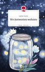 Sophie Smolic: Wo Antworten wohnen. Life is a Story - story.one, Buch